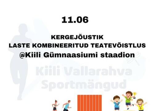 Kiili vallarahva sportmängud - 6. ala kergejõustik ja 7. ala laste kombineeritud teatevõistlus  - Kiili Gümnaasiumi staadion