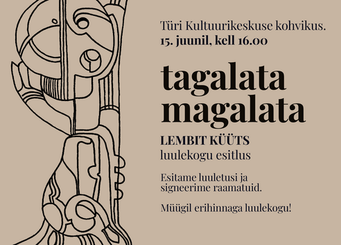 Lembit Küütsi luulekogu "Tagalata, magalata" esitlus kultuurikeskuse kohvikus. - Türi Kultuurikeskus