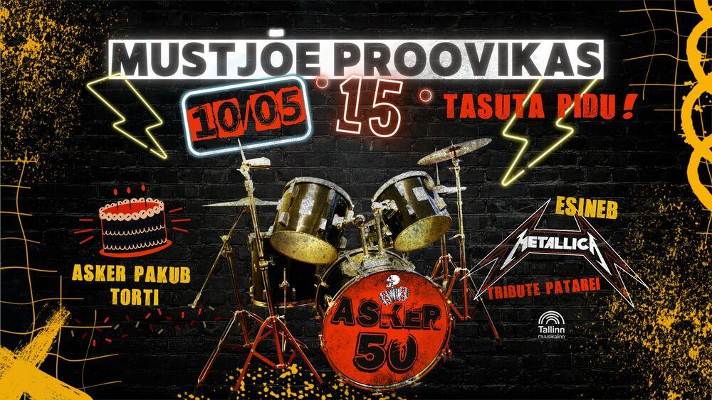 Mustjõe Proovikas 15 & Asker 50: Metallica Tribute - Patarei - Rockiklubi Barbar