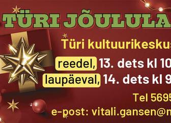 21.JÕULULAAT Türi kultuurikeskuses sees ning väljas - Türi Kultuurikeskus