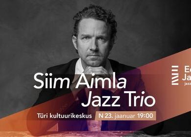 Jazzliit ja Türi Kultuurikeskus LIVE | Siim Aimla Jazz Trio - Türi Kultuurikeskus