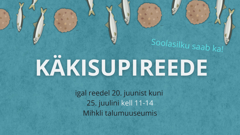 Käkisupireede - Mihkli Talumuuseum