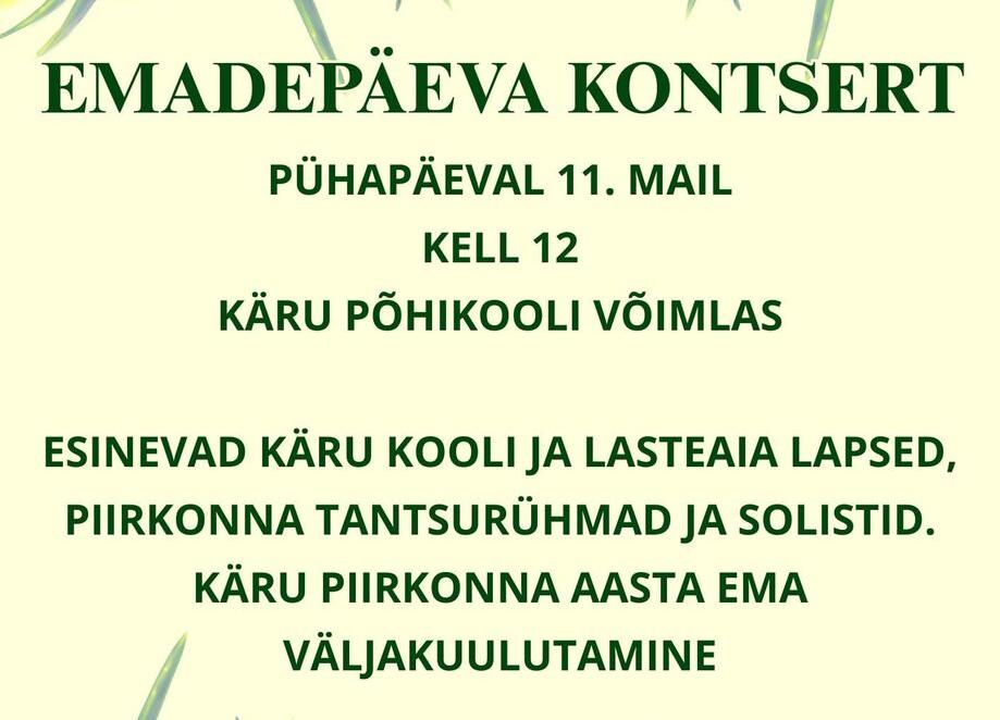 EMADEPÄEVA KONTSERT KÄRU PÕHIKOOLI VÕIMLAS - Käru Rahvamaja