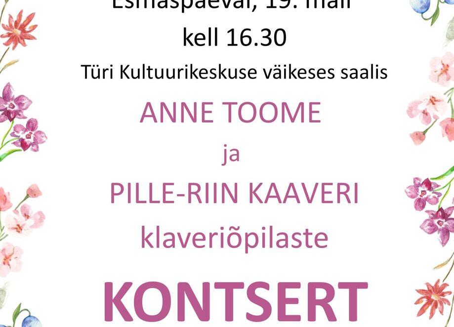 Anne Toome ja Pille-Riin Kaaveri klaveriõpilaste kontsert - Türi Kultuurikeskus väike saal