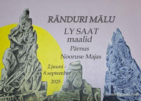 Ly Saat maalid - Ränduri mälu - Nooruse Maja