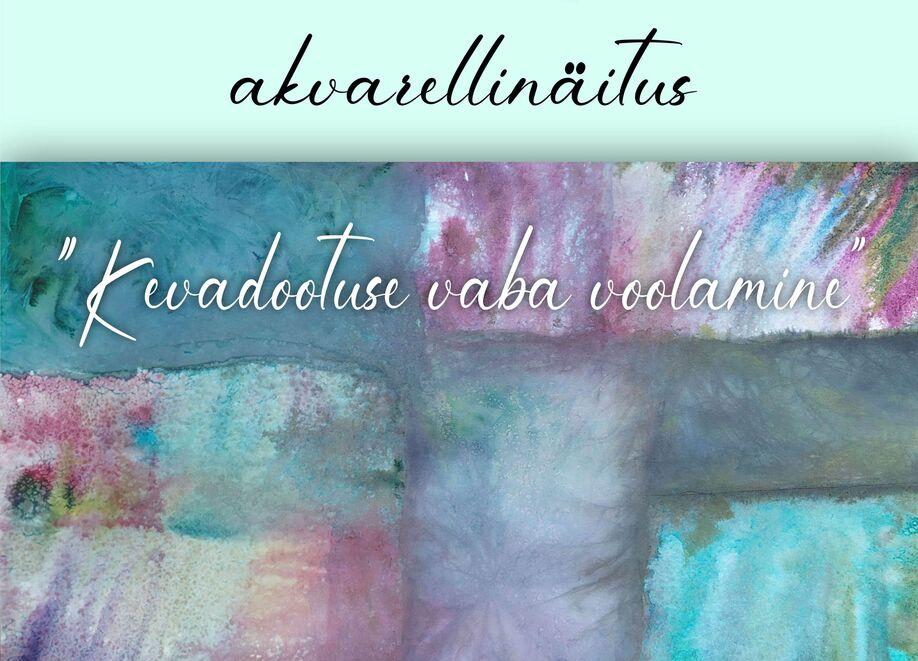 Merle Ambre akvarellinäituse "Kevadootuse vaba voolamine" avamine - Türi Kultuurikeskus