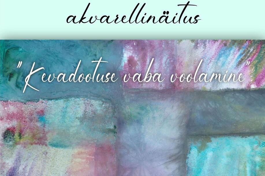 Merle Ambre akvarellinäituse "Kevadootuse vaba voolamine" avamine - Türi Kultuurikeskus