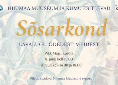 Lavalugu "Sõsarkond" Pikas Majas - Hiiumaa Muuseumi Pikk Maja (Vabrikuväljak 8