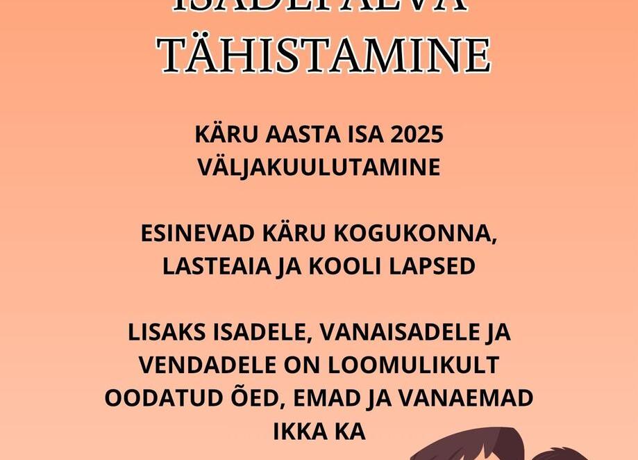 ISADEPÄEVA TÄHISTAMINE KÄRU RAHVAMAJAS - Käru Rahvamaja