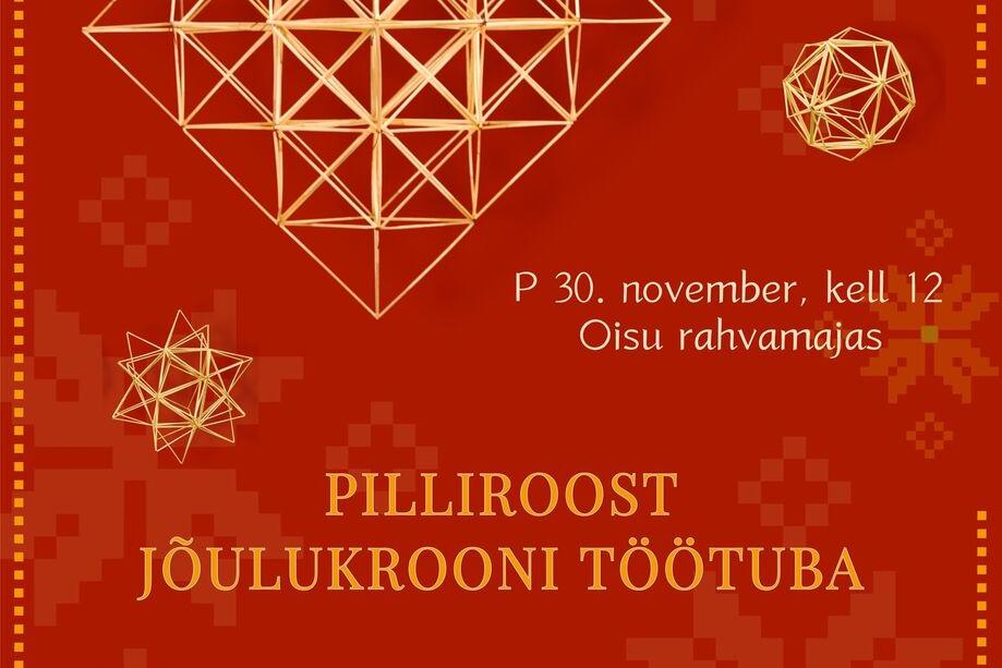 Pilliroost JÕULUKROONI valmistamise töötuba Oisu rahvamajas - Oisu rahvamaja Pilliroost JÕULUKROONI valmistamise töötuba Oisu rahvamajas - Oisu rahvamaja