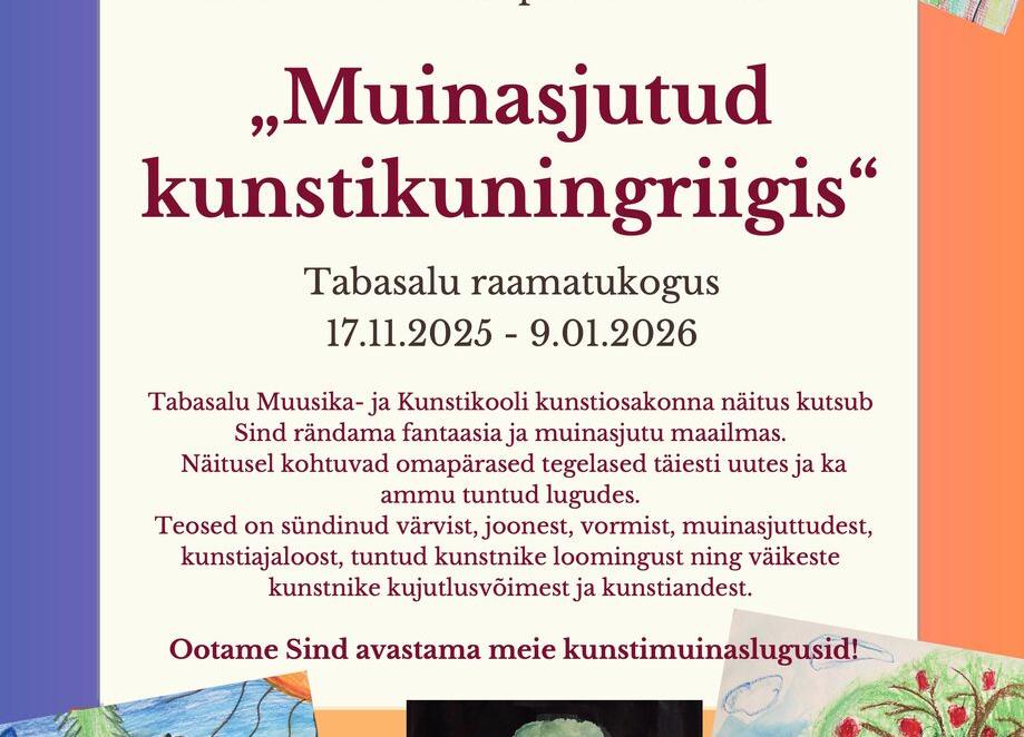 Näituse "Muinasjutud kunstikuningriigis" avamine - Tabasalu Raamatukogu Näituse "Muinasjutud kunstikuningriigis" avamine - Tabasalu Raamatukogu