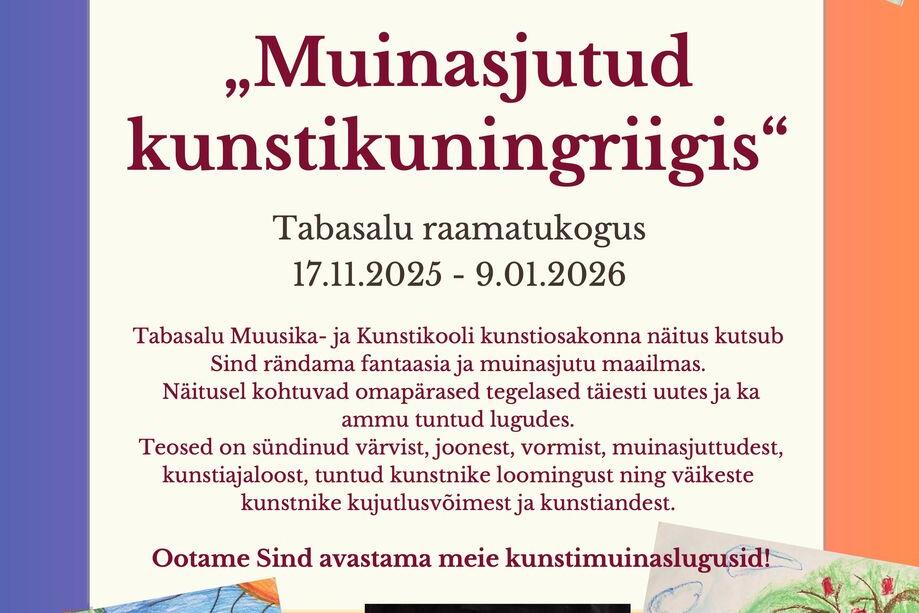 Näituse "Muinasjutud kunstikuningriigis" avamine - Tabasalu Raamatukogu
