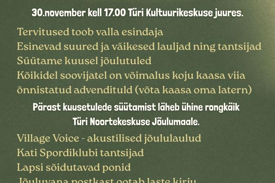 Advendiaja alguse väljakuulutamine, kuusetulede süütamine ning JÕULUMAA avamine Türil - Türi Kultuurikeskus