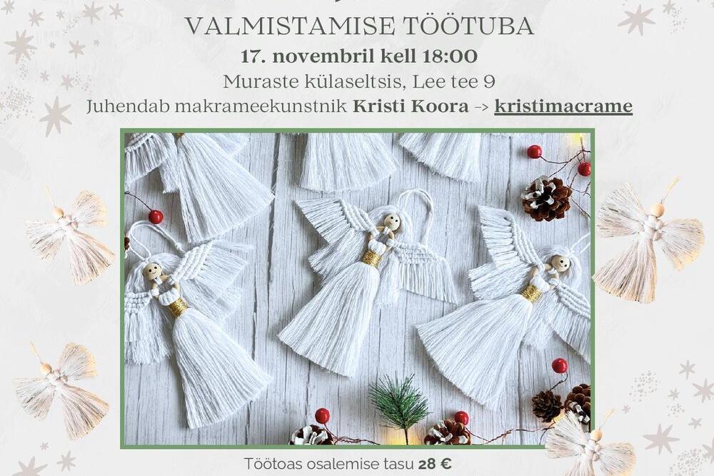 Jõuluinglite töötuba - Muraste koolimaja (aatrium) Lee tee 9, Muraste Jõuluinglite töötuba - Muraste koolimaja (aatrium) Lee tee 9, Muraste