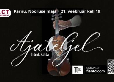 Indrek Kalda kontsert-etendus "AJATELJEL" Pärnus - Nooruse Maja