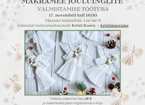 Jõuluinglite töötuba - Muraste koolimaja (aatrium) Lee tee 9 Jõuluinglite töötuba - Muraste koolimaja (aatrium) Lee tee 9