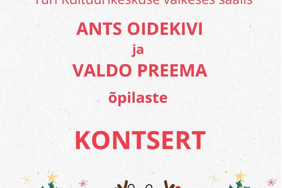 Ants Oidekivi ja Valdo Preema õpilaste kontsert - Türi Kultuurikeskus väike saal