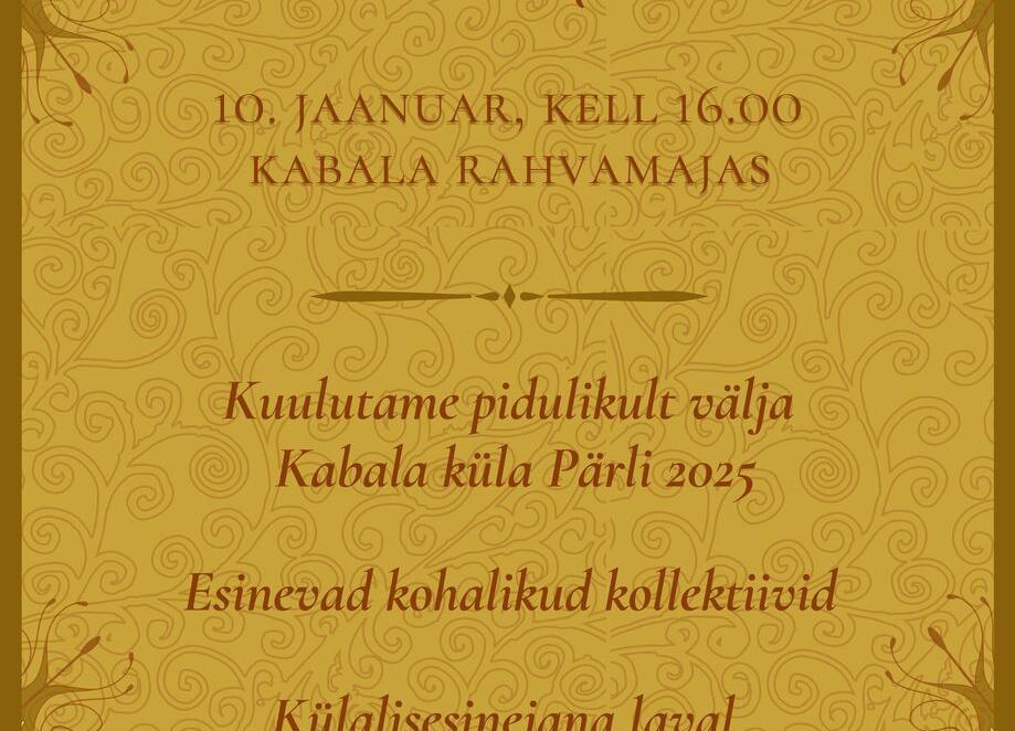 Kabala PÄRLIPÄEV 2025 Kabala rahvamajas - Kabala Rahvamaja