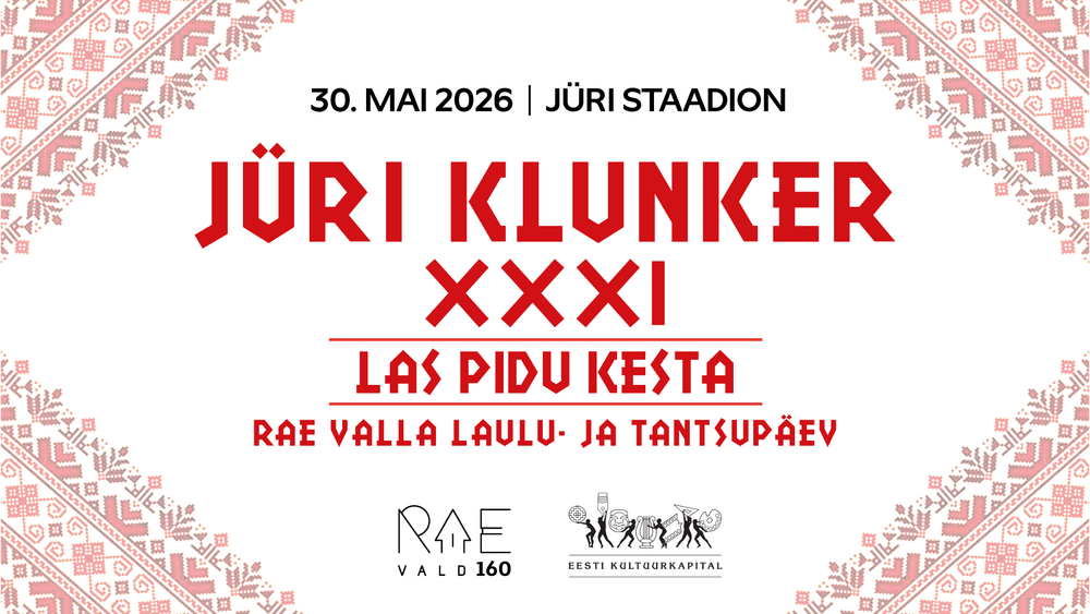 JÜRI KLUNKER XXXI "LAS PIDU KESTA" - Rae Spordikeskus