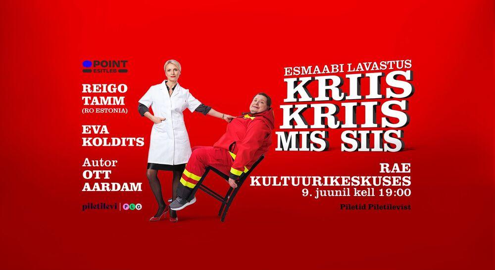Reigo Tamm ja Eva Koldits "Kriis Kriis Mis Siis" Rae Kultuurikeksuses  - Rae Kultuurikeskus