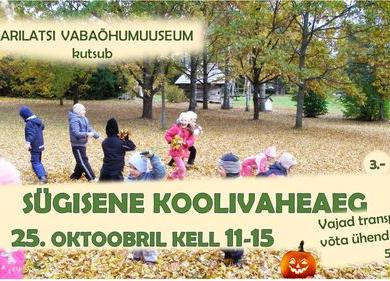 Sügisene koolivaheaeg Karilatsis - Karilatsi Vabaõhumuuseum Sügisene koolivaheaeg Karilatsis - Karilatsi Vabaõhumuuseum