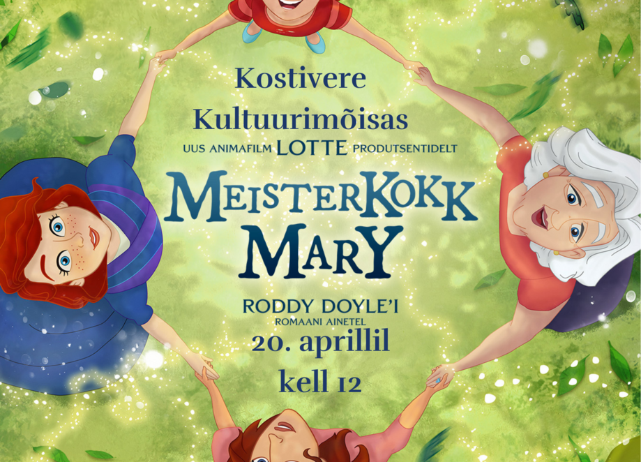 Laste kinohommik "Meisterkokk Mary" - Kostivere Kultuurimõis