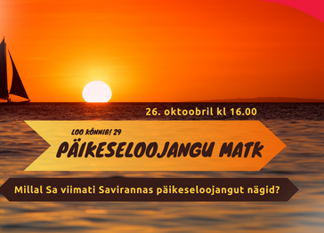 PÄIKESELOOJANGU MATK Savirannas - Loo kõnnib! 29 - Loo