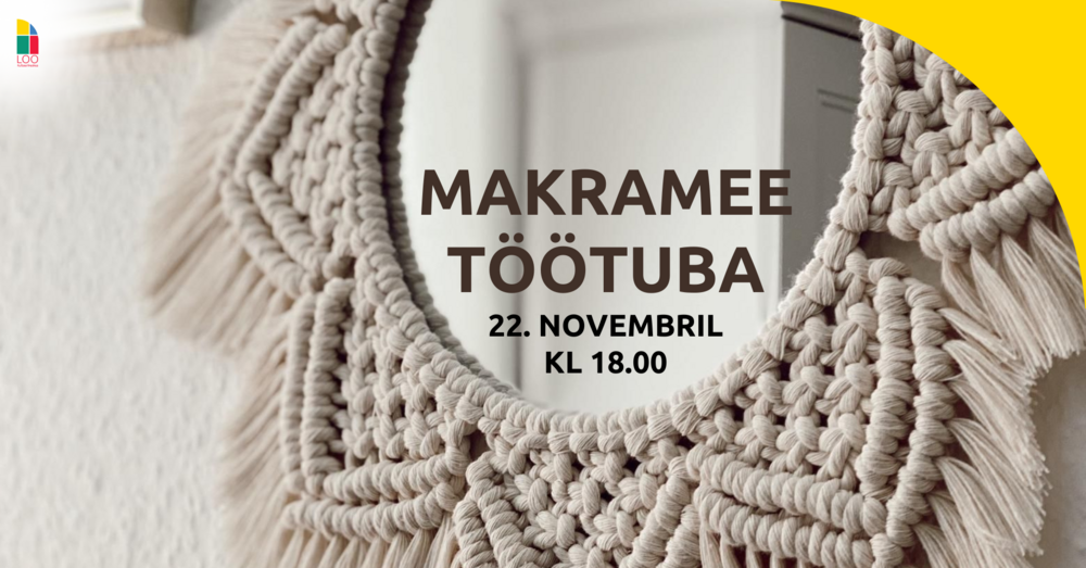 MAKRAMEE TÖÖTUBA - Loo