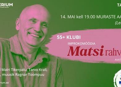 Tasuta! 55+klubi  -  Improteater - Matsirahvas  - Muraste koolimaja (aatrium) Lee tee 9