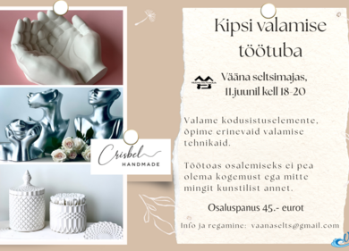 Kipsi valamise töötuba - Vääna seltsimaja
