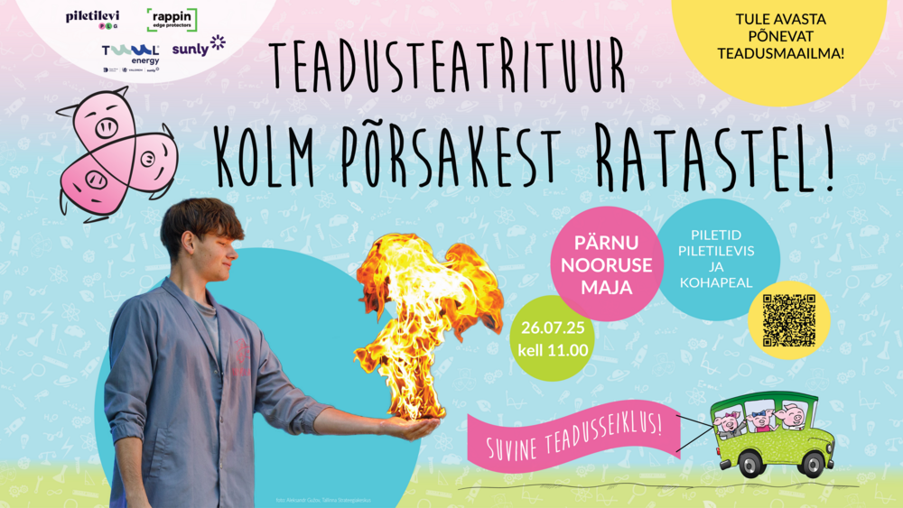 KOLM PÕRSAKEST RATASTEL: Suvine teadusseiklus  - Nooruse Maja