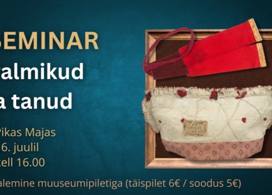 Seminar "Palmikud ja tanud" - Hiiumaa Muuseumi Pikk Maja (Vabrikuväljak 8