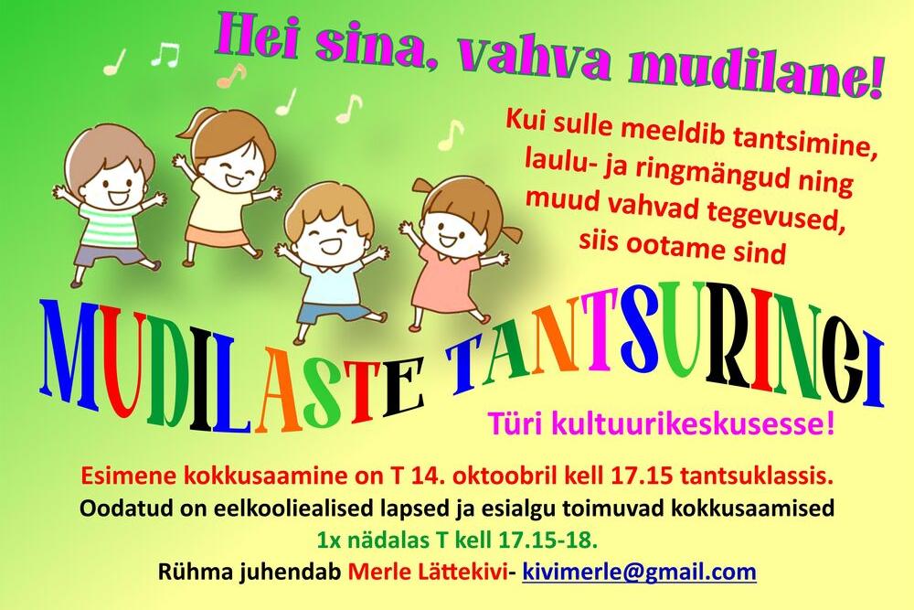 Mudilaste tantsuring 4.-6.aastastele lastele alustab uut hooaega Türi kultuurikeskuses! - Türi Kultuurikeskus