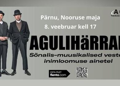 Agulihärrad - Nooruse Maja
