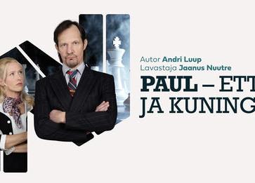 Teater Nuutrumi etendus "Paul - ettur ja kuningas" Türi kultuurikeskuses - Türi Kultuurikeskus