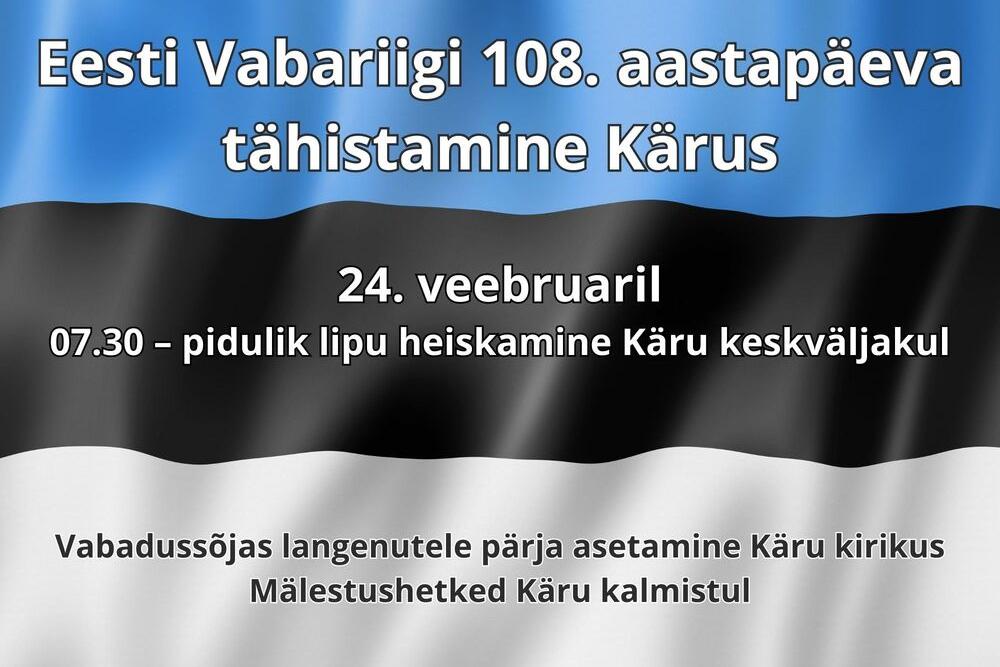 Eesti Vabariigi 108. aastapäeva tähistamine Kärus  - Käru Rahvamaja