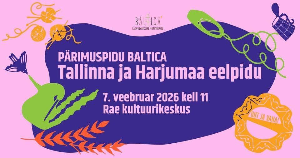 Pärimuspidu Baltica: Tallinna ja Harjumaa eelpidu Rae Kultuurikeskuses - Rae Kultuurikeskus Pärimuspidu Baltica: Tallinna ja Harjumaa eelpidu Rae Kultuurikeskuses - Rae Kultuurikeskus