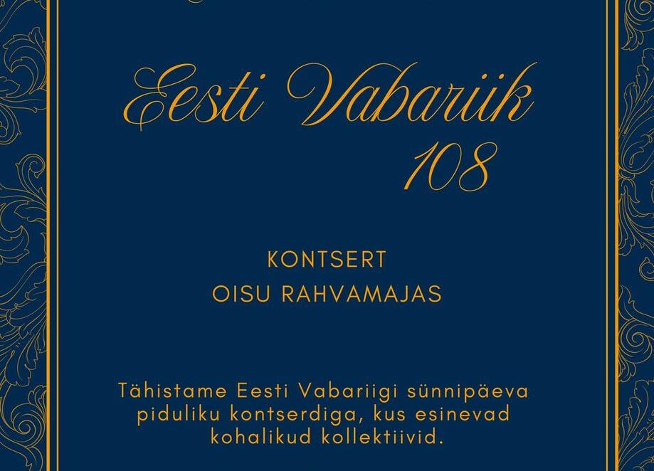 Eesti Vabariigi 108.aastapäeva kontsert Oisu rahvamajas - Oisu rahvamaja