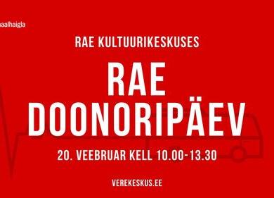 RAE DOONORIPÄEV - Rae Kultuurikeskus RAE DOONORIPÄEV - Rae Kultuurikeskus