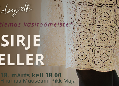 Salongiõhtu Sirje Elleriga - Hiiumaa Muuseumi Pikk Maja (Vabrikuväljak 8