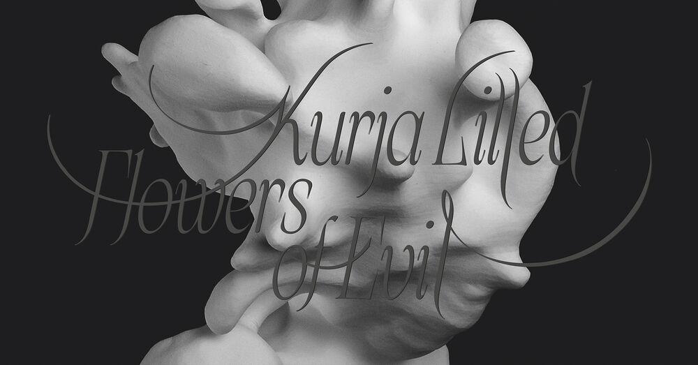 Kurja lilled / Flowers of Evil / Janno Bergmann - Rae Kultuurikeskus Kurja lilled / Flowers of Evil / Janno Bergmann - Rae Kultuurikeskus