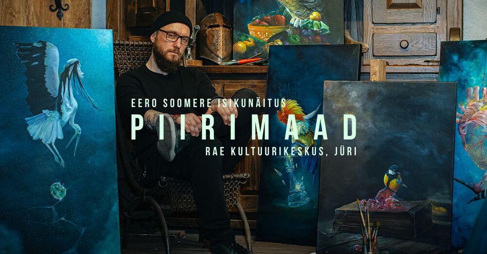 Eero Soomere isikunäitus "Piirimaad" - Rae Kultuurikeskus