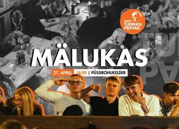 MÄLUKAS / Tartu Tudengipäevad - Püssirohukelder MÄLUKAS / Tartu Tudengipäevad - Püssirohukelder